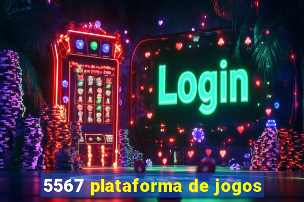 5567 plataforma de jogos